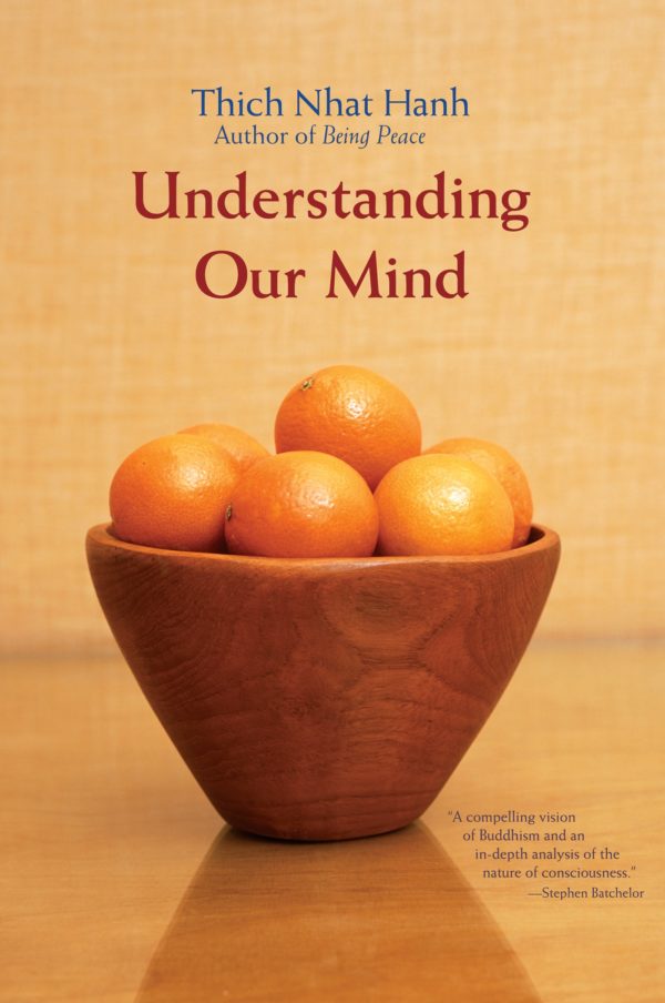 Book: “Understanding Our Mind” – Thich Nhat Hanh